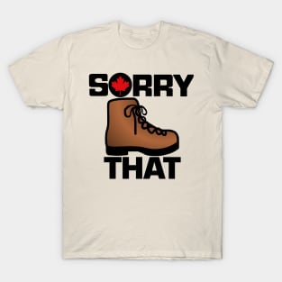 Sorry Boot That T-Shirt
